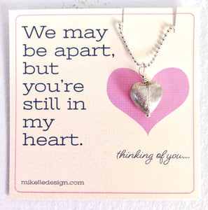 "We may be apart, but you're still in my heart" Sterling Silver Heart Necklace